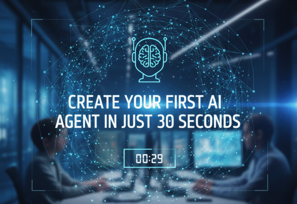 Create your first AI agent in just 30 seconds using beginner-friendly AI tools